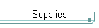 Supplies